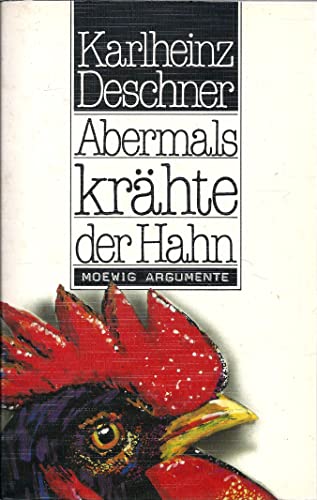 Stock image for Abermals krähte der Hahn. ( Moewig Argumente). for sale by ThriftBooks-Dallas