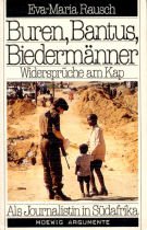 Beispielbild fr Buren, Bantus, Biedermnner. Widersprche am Kap. Als Journalistin in Sdafrika. zum Verkauf von Gabis Bcherlager