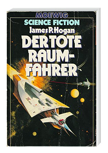 Der tote Raumfahrer - Hogan, James P.