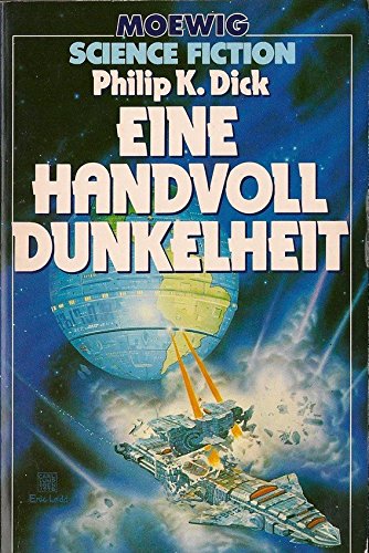 Eine Handvoll Dunkelheit (Moewig-Taschenbücher. Science-Fiction) - Dick, Philip K