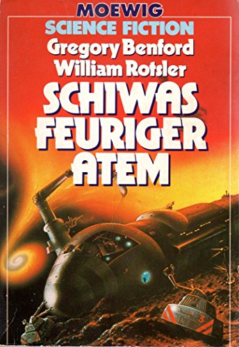 9783811835573: Schiwas feuriger Atem (Av2t) [Paperback] [Jan 01, 1982] Benford, Gregory / Rotsler, William