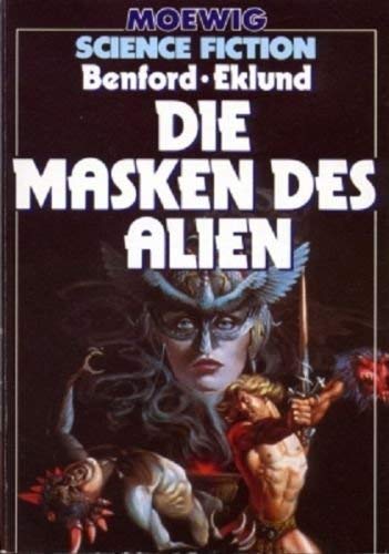 Die Masken des Alien. Herausgegeben und mit einem Nachwort von Hans Joachim Alpers. Aus dem Amerikanischen übersetzt von Rainer Schmidt. - Benford, Gregory und Gordon Eklund