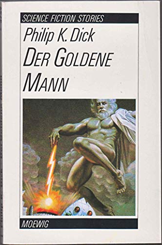 Der Goldene Mann. ( Science Fiction Stories). - Dick, Philip K.