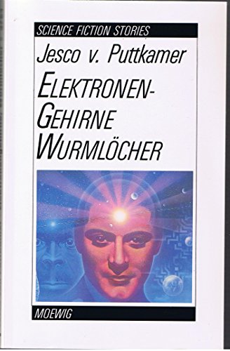 Stock image for Elektronengehirne, Wurmlcher. ( Science Fiction). for sale by medimops