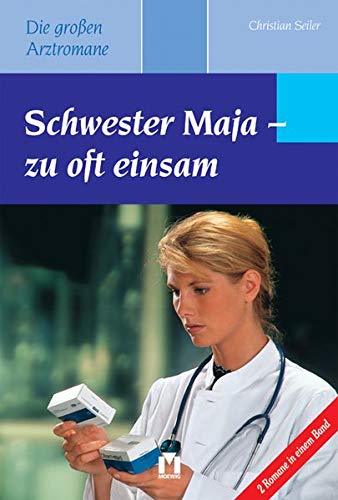 Stock image for Schwester Maja - zu oft einsam. Die groen Arztromane for sale by medimops