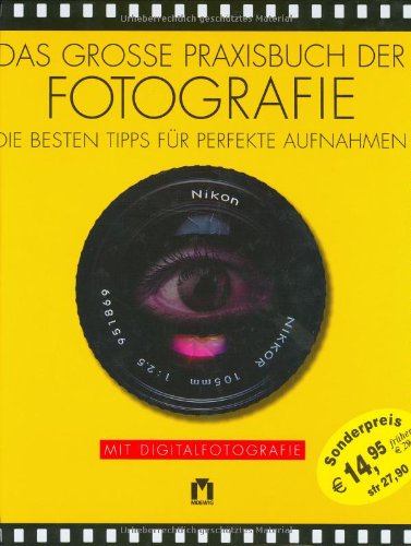 Beispielbild fr Besser Fotografieren: Die besten Tipps für perfekte Aufnahmen zum Verkauf von tomsshop.eu