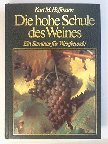 Imagen de archivo de Die hohe Schule des Weines a la venta por medimops