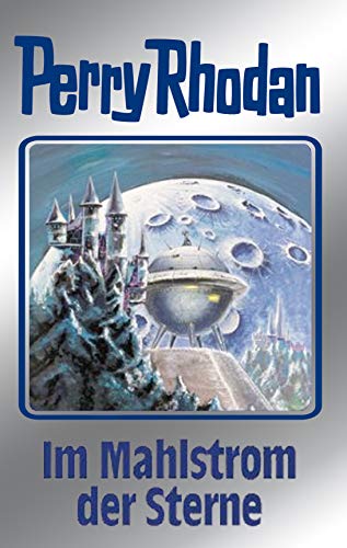 Im Mahlstrom der Sterne. Perry Rhodan 77. (Perry Rhodan Silberband, Band 77) [Hardcover] Voltz, W...