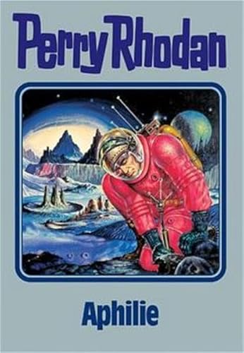 Aphilie. Perry Rhodan 81. (Perry Rhodan Silberband, Band 81) [Hardcover] Voltz, William