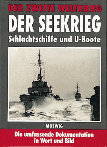 Beispielbild fr Der Zweite Weltkrieg. Der Seekrieg. Schlachtschiffe und U- Boote zum Verkauf von medimops
