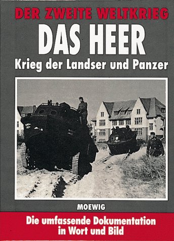 Imagen de archivo de Der Zweite Weltkrieg. Das Heer. Krieg der Landser und Panzer. a la venta por ThriftBooks-Atlanta