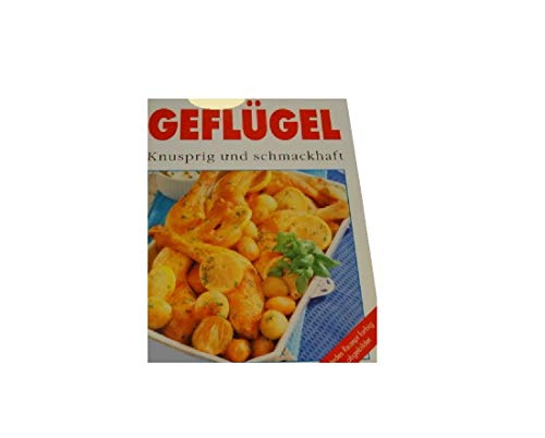 Beispielbild fr Geflgel Knusprig und schmackhaft zum Verkauf von Versandantiquariat Felix Mcke