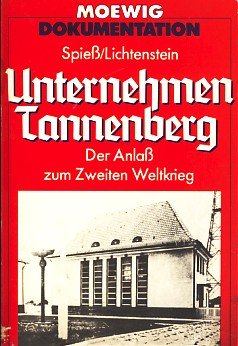 Beispielbild fr Unternehmen Tannenberg. Der Anla zum Zweiten Weltkrieg zum Verkauf von Bernhard Kiewel Rare Books