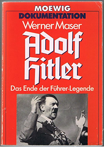 Beispielbild fr Adolf Hitler - Das Ende der Fhrer-Legende zum Verkauf von Sammlerantiquariat