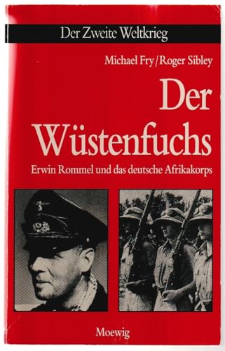 Beispielbild fr Der Wstenfuchs Erwin Rommel und das deutsche Afrikakorps. zum Verkauf von buch-radel