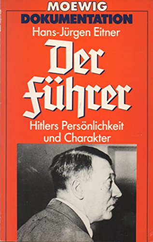 Beispielbild fr Der Fhrer - Hitlers Persnlichkeit und Charakter zum Verkauf von 3 Mile Island