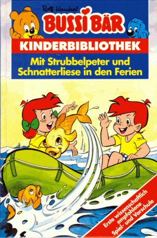 Imagen de archivo de Bussi Br. Mit Strubbelpeter und Schnatterliese in den Ferien a la venta por medimops