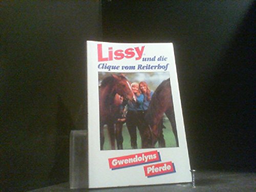 Beispielbild fr Gwendolyns Pferde (Lissy und die Clique vom Reiterhof) zum Verkauf von Versandantiquariat Felix Mcke