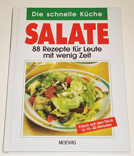 9783811845879: Die schnelle Kche: Salate - 88 Rezepte fr Leute mit wenig Zeit