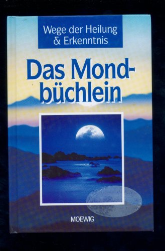 Stock image for Das Mondbchlein. Wege der Heilung & Erkenntnis for sale by Ostmark-Antiquariat Franz Maier