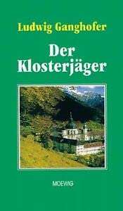 DER KLOSTERJÄGER - BK1784. - Ludwig Ganghofer