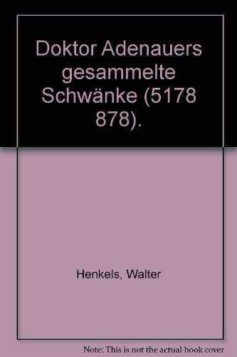 Stock image for Doktor Adenauers gesammte Schwnke for sale by Bernhard Kiewel Rare Books