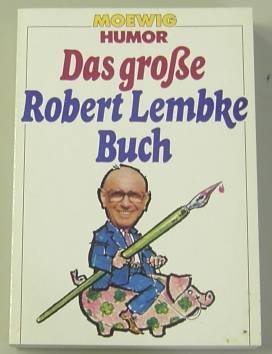 Beispielbild fr Das groe Robert Lembke Buch. zum Verkauf von Versandantiquariat Felix Mcke