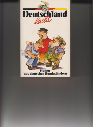 Stock image for Deutschland lacht. Humor aus deutschen Bundeslndern. for sale by Versandantiquariat Felix Mcke