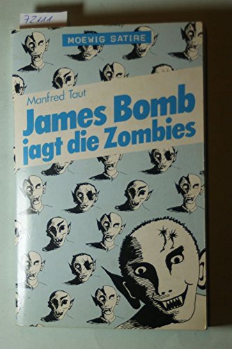 Beispielbild fr James Bomb jagt die Zombies. ( Moewig Satire). zum Verkauf von medimops