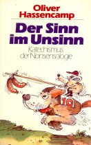 Beispielbild fr Der Sinn im Unsinn. Katechismus der Nonsensologie. ( Humor). zum Verkauf von Versandantiquariat Felix Mcke