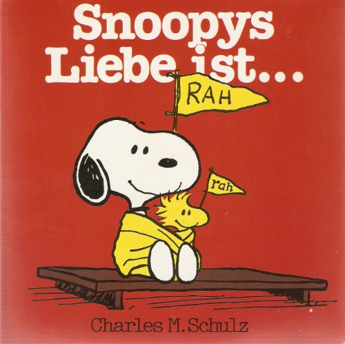 Snoopys Liebe ist...(TEXT IN GERMAN) (9783811850033) by Charles M. Schulz