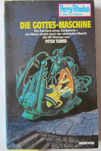 Beispielbild für Perry Rhodan Planeten romane, Nr. 349: Die Gottes-Maschine zum Verkauf von medimops
