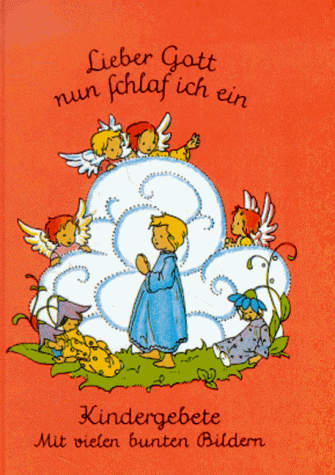 Stock image for Lieber Gott nun schlaf ich ein. Kindergebete for sale by medimops