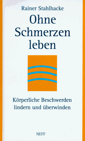 Stock image for Ohne Schmerzen leben. Krperliche Beschwerden lindern und berwinden for sale by Leserstrahl  (Preise inkl. MwSt.)