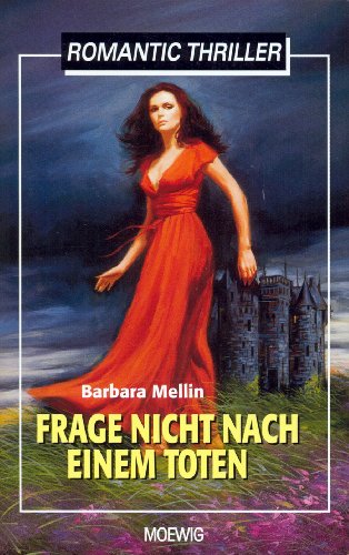 Stock image for Frage nicht nach einem Toten (Romantic Thriller) [Broschiert] [Taschenbuch] [Paperback] Barbara, Mellin for sale by tomsshop.eu
