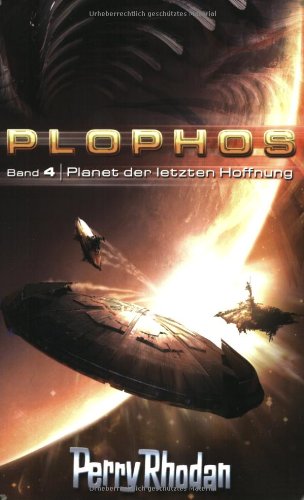 Beispielbild fr Perry Rhodan. Planet der letzten Hoffnung. Plophos-Zyklus 04. zum Verkauf von medimops