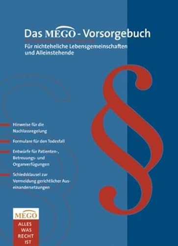 Stock image for Das MEGO-Vorsorgebuch. Fr nicht eheliche Lebensgemeinschaften und Alleinstehende for sale by medimops