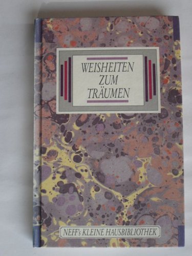 Beispielbild fr Weisheiten zum Trumen. Neff's Kleine Hausbibliothek. Hardcover zum Verkauf von Deichkieker Bcherkiste