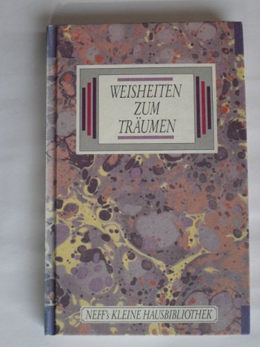 Imagen de archivo de Weisheiten zum Trumen. Neff's Kleine Hausbibliothek. Hardcover a la venta por Deichkieker Bcherkiste