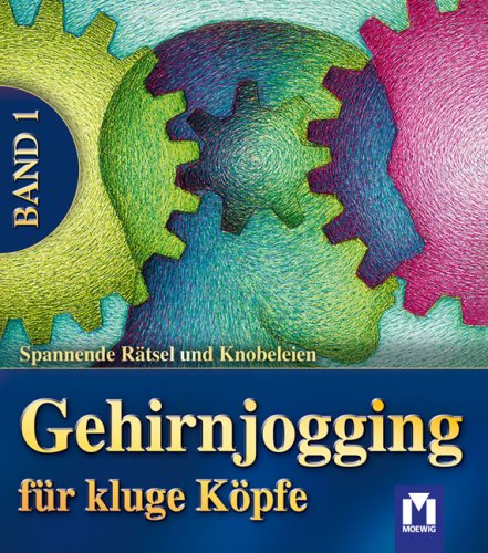 Gehirnjogging für kluge Köpfe 01: Spannende Rätsel und Knobeleien - Marvin H. Albert