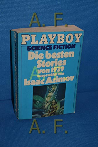 Die besten Stories von 1939. Playboy Science Fiction - Asimov, Isaac (Hrsg.)