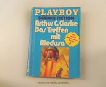 Das Treffen mit Medusa und andere Nebula-Preis-Stories 4. Playboy Scinece Fiction - Clarke, Arthur C.