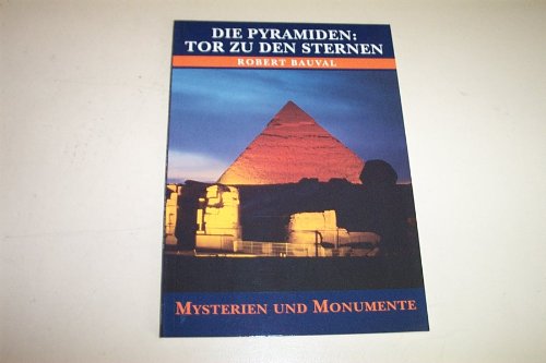 Beispielbild fr Die Pyramiden: Tor zu den Sternen (Mysterien und Monumente) zum Verkauf von medimops