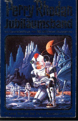 Imagen de archivo de Perry Rhodan Jubilumsband zur Gesamtauflage von 800 Millionen Exemplaren. 10 neue Stories. TB a la venta por Deichkieker Bcherkiste