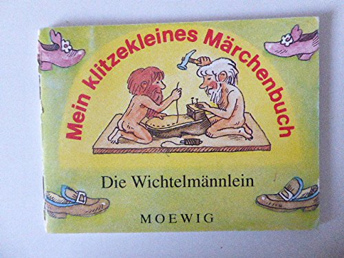 Beispielbild fr Mein klitzekleines Mrchenbuch: Die Wichtelmnnlein. Moewig Minibuch zum Verkauf von Deichkieker Bcherkiste