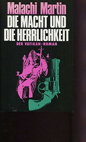 Beispielbild fr Die Macht und die Herrlichkeit. Der Vatikan- Roman zum Verkauf von Versandantiquariat Felix Mcke