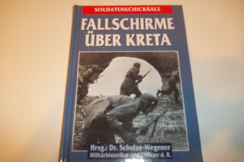 Stock image for Fallschirme ber Kreta Soldatenschicksale (Soldatenschicksale) for sale by medimops