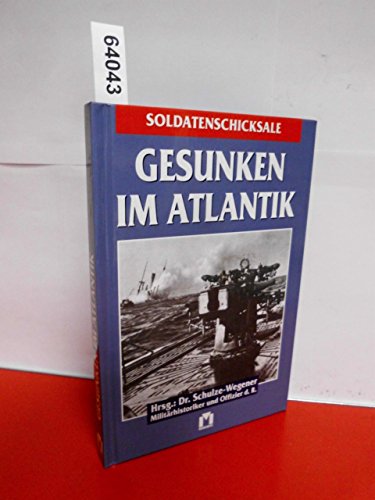 Stock image for Gesunken im Atlantik - U-Boote Soldatenschicksale for sale by Bernhard Kiewel Rare Books
