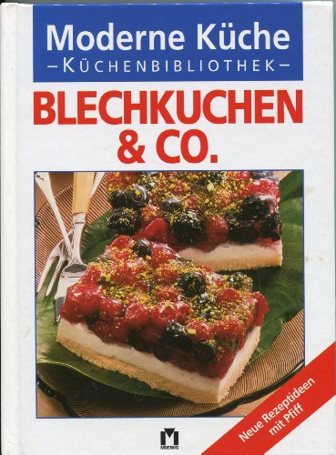 9783811876958: Blechkuchen & Co. - Neue Rezeptideen mit Pfiff