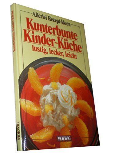 Beispielbild fr Kunterbunte Kinder- Kche. Lustig, lecker, leicht zum Verkauf von Versandantiquariat Felix Mcke